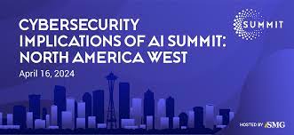 Cybersecurity Implications of AI Summit