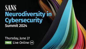 Neurodiversity in Cybersecurity Summit 2024